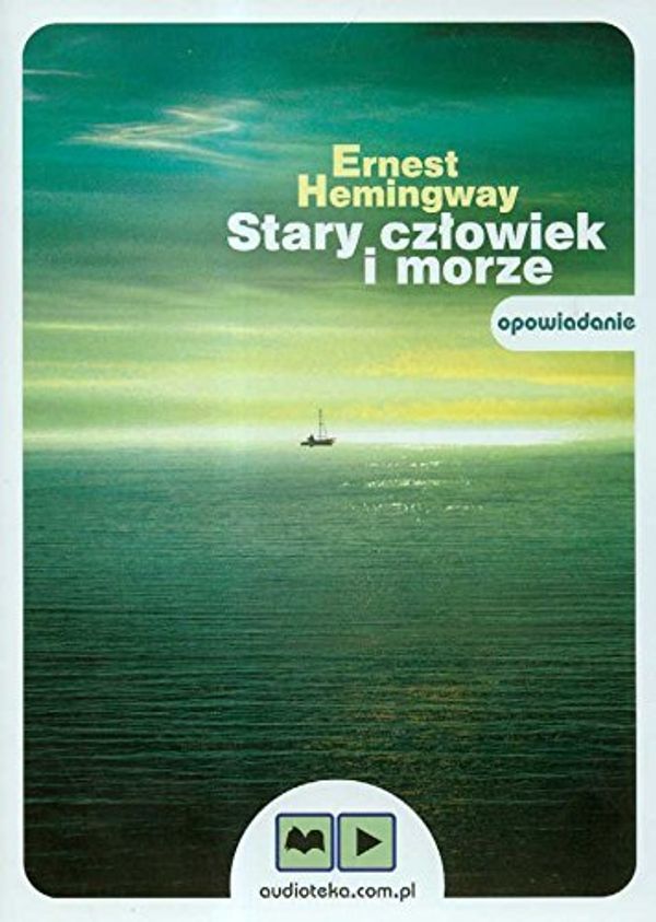 Cover Art for 9788374953382, Stary czlowiek i morze by Ernest Hemingway
