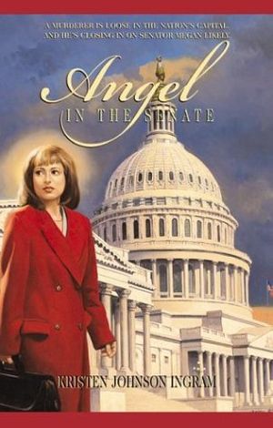 Cover Art for 9781576732632, Angel in the Senate by Kristin J Johnson