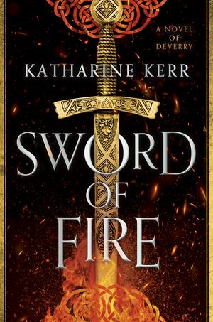 Cover Art for 9780756413675, Sword of Fire by Katharine Kerr