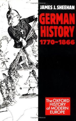 Cover Art for 9780198204329, German History 1770-1866 by J. Sheehan