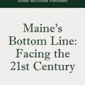 Cover Art for 9780982044551, Maine's Bottom Line by Charles T. Lawton