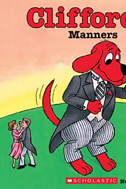 Cover Art for 8582016888886, Clifford's Manners by Norman Bridwell