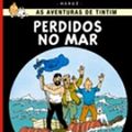 Cover Art for 9780320081347, Tintim - Perdidos no Mar - Portuguese edition of Tintin - Coke in Stock by Herge