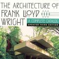 Cover Art for 9780226776200, The Architecture of Frank Lloyd Wright: A Complete Catalog by William Allin Storrer