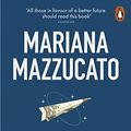 Cover Art for B07YFBDHVY, Mission: Economics: A Moonshot Approach to the Economy by Mariana Mazzucato