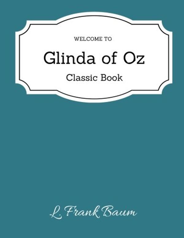 Cover Art for 9781719132312, Glinda of Oz by L. Frank Baum