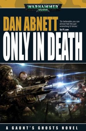 Cover Art for 9781844165834, Only in Death by Dan Abnett