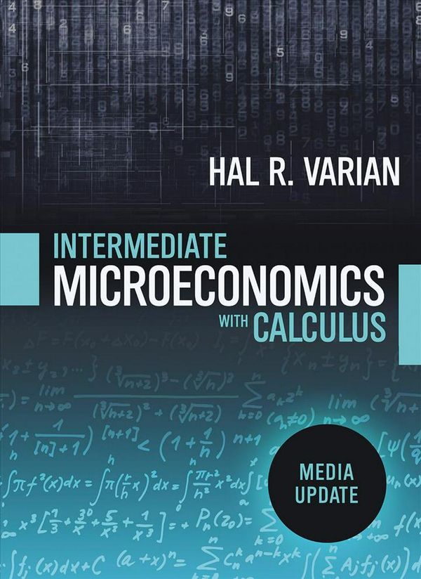 Cover Art for 9780393689990, Intermediate Microeconomics With CalculusA Modern Approach; Media Update by Hal R. Varian