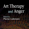 Cover Art for B0033AHGMO, Art Therapy and Anger by Marian Liebmann