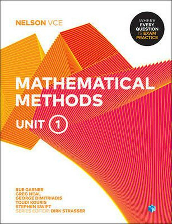 Cover Art for 9780170370943, Nelson VCE Mathematical Methods Unit 1 (Student Book with 4 Access Codes) by Sue Garner, Greg Neal