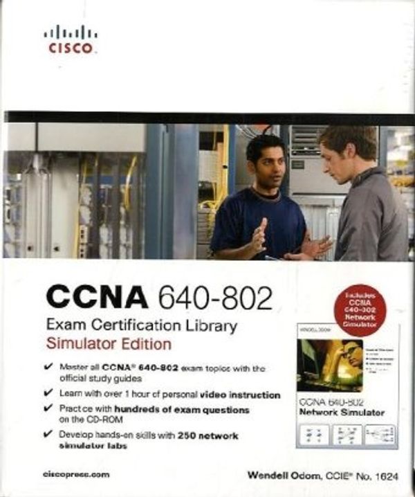 Cover Art for 9781587203541, CCNA 640-802 Exam Certification Library, Simulator Edition by Wendell Odom
