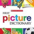 Cover Art for 9780545137690, Scholastic First Picture Dictionary by Scholastic