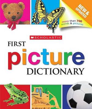 Cover Art for 9780545137690, Scholastic First Picture Dictionary by Scholastic