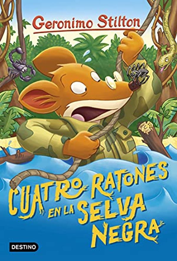 Cover Art for B00BPVQSZO, Cuatro ratones en la Selva Negra: Geronimo Stilton 11 (Spanish Edition) by Geronimo Stilton