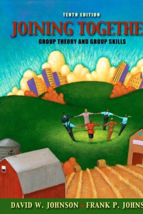 Cover Art for 9780205578634, Joining Together: Group Theory and Group Skills: United States Edition by David H. Johnson, Frank P. Johnson