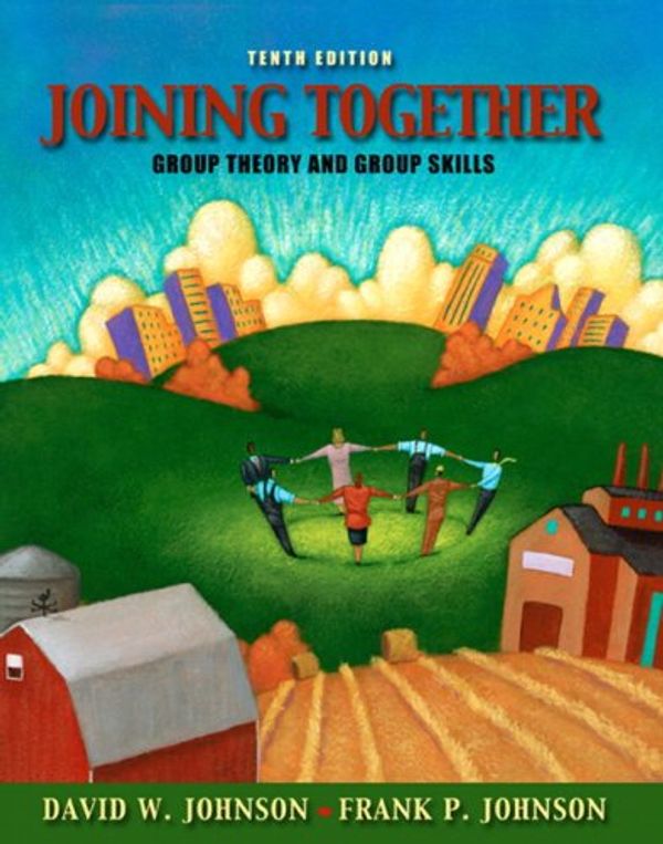 Cover Art for 9780205578634, Joining Together: Group Theory and Group Skills: United States Edition by David H. Johnson, Frank P. Johnson