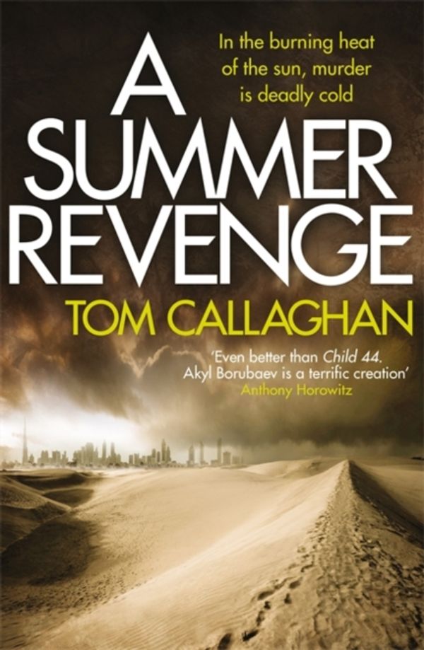 Cover Art for 9781786482327, A Summer Revenge: An Inspector Akyl Borubaev Thriller (3) by Tom Callaghan
