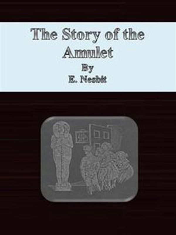 Cover Art for 9786050384178, The Story of the Amulet by E. Nesbit