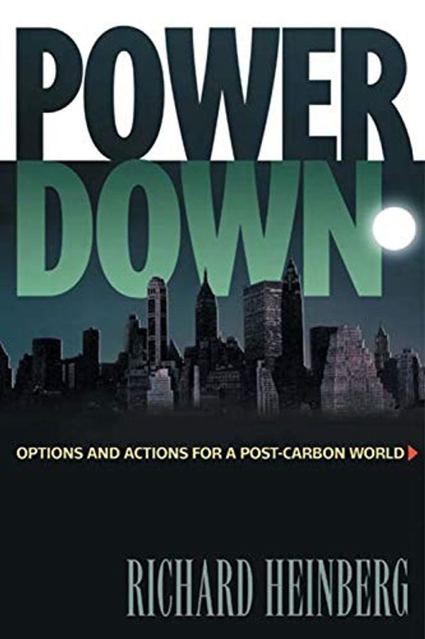 Cover Art for B003VPWWHU, Powerdown: Options and Actions for a Post-Carbon World by Richard Heinberg
