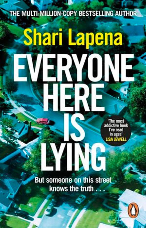 Cover Art for 9781473598560, Everyone Here is Lying by Shari Lapena