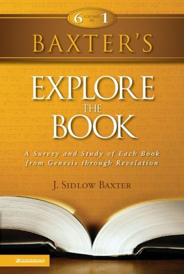 Cover Art for 9780310607847, Baxter's Explore the Book by J.Sidlow Baxter
