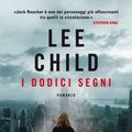 Cover Art for 9788830431744, I dodici segni by Lee Child