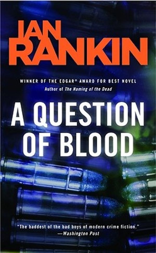 Cover Art for 9780316159180, A Question of Blood by Ian Rankin