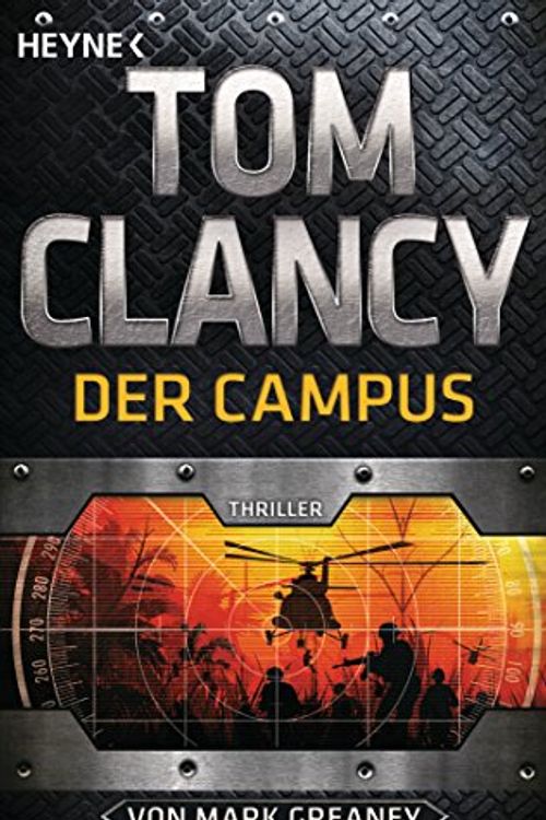 Cover Art for 9783453438644, Der Campus: Ein Jack-Ryan-Roman - Thriller by Tom Clancy