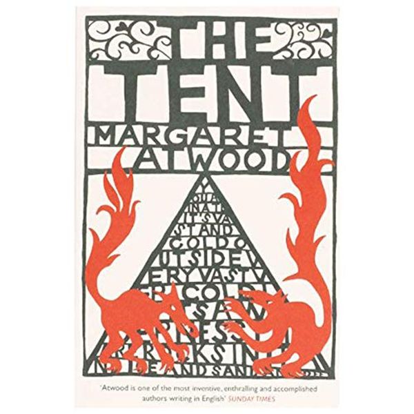 Cover Art for B008AU78ZW, [ The Tent ] [ THE TENT ] BY Atwood, Margaret ( AUTHOR ) Mar-05-2007 Paperback by Margaret Atwood
