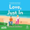 Cover Art for B0CP6J9JZR, Love, Just In by Natalie Murray