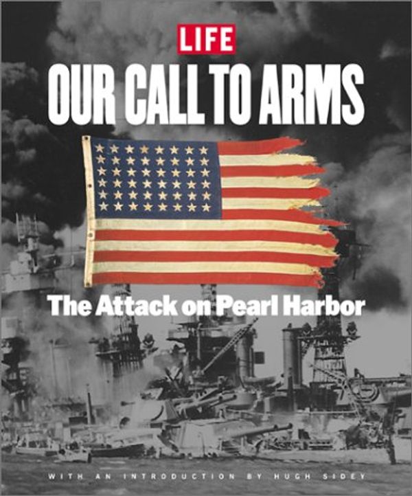 Cover Art for 9781929049325, Life: Our Call to Arms - The Attack on Pearl Harbour by 