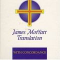 Cover Art for 9780825432644, Bible: James Moffatt Translation by James Moffatt