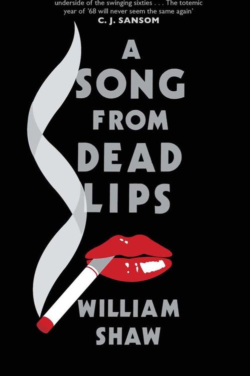 Cover Art for 9781782064169, A Song from Dead Lips by William Shaw