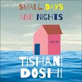 Cover Art for 9781665117098, Small Days and Nights by Tishani Doshi