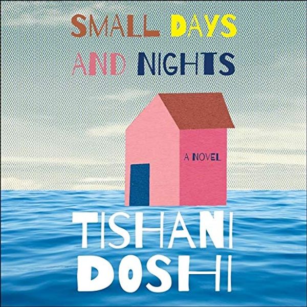 Cover Art for 9781665117098, Small Days and Nights by Tishani Doshi