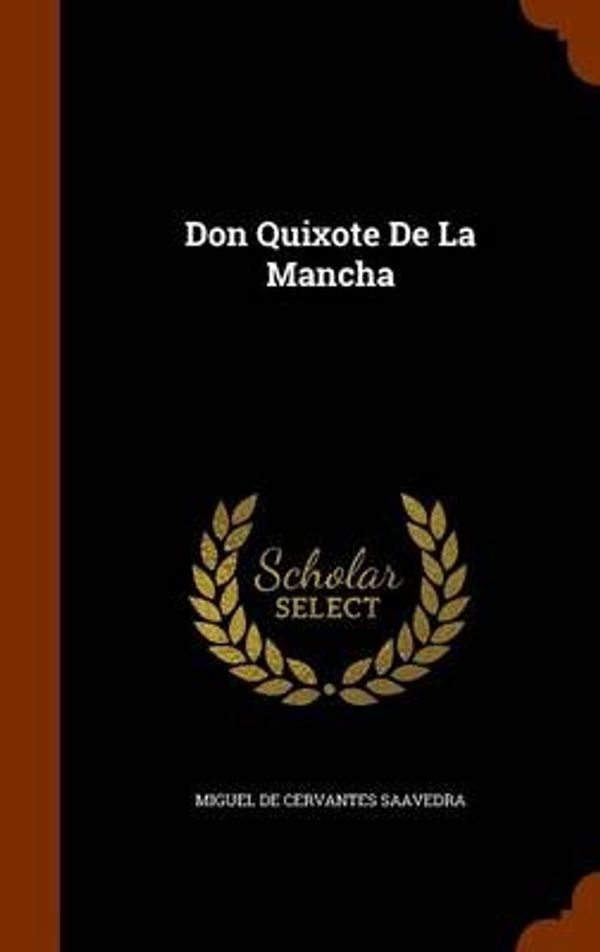 Cover Art for 9781343877986, Don Quixote de La Mancha by Miguel De Cervantes Saavedra