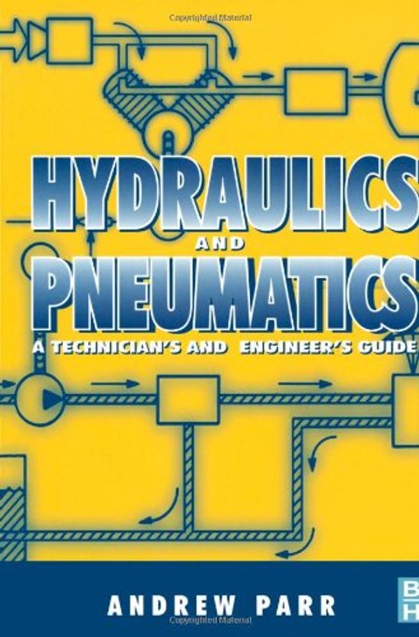 Cover Art for 9780750644198, Hydraulics and Pneumatics by Andrew Parr