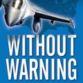 Cover Art for 9780345512758, Without Warning by John Birmingham