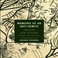 Cover Art for 9781590175507, Memoirs Of An Anti-Semite by Gregor von Rezzori