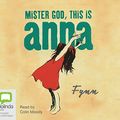 Cover Art for 9781740948937, Mister God, This is Anna by Fynn