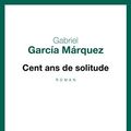 Cover Art for 9782020015370, Cent Ans de solitude by García Márquez, Gabriel