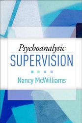 Cover Art for 9781462547999, Psychoanalytic Supervision by Nancy McWilliams
