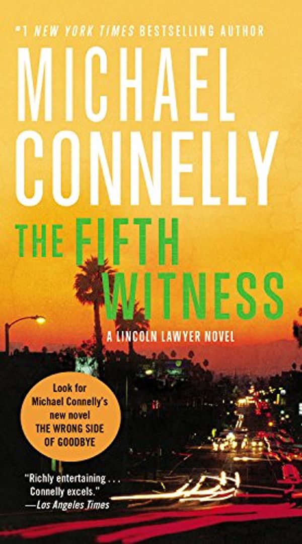 Cover Art for 9780316178136, The Fifth Witness by Michael Connelly