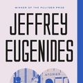 Cover Art for 9781250192721, Fresh Complaint: Stories by Jeffrey Eugenides