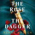 Cover Art for 9781399700061, The Rose and the Dagger by Renée Ahdieh