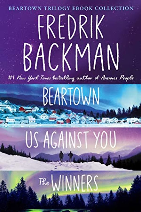 Cover Art for B09XN6R68Q, The Beartown Trilogy Ebook Collection: Beartown, Us Against You, The Winners (Beartown Series) by Fredrik Backman