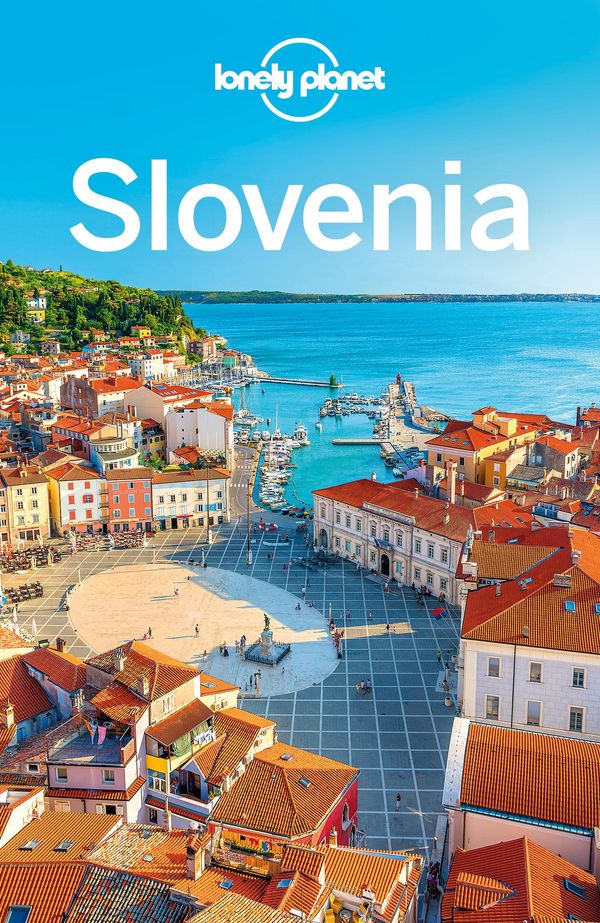 Cover Art for 9781760341480, Lonely Planet Slovenia by Carolyn Bain, Lonely Planet, Steve Fallon