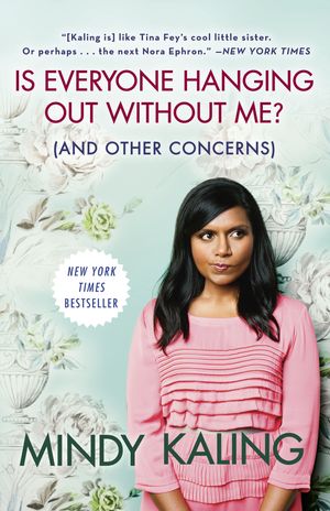 Cover Art for 9780307886279, Is Everyone Hanging Out Without Me? by Mindy Kaling