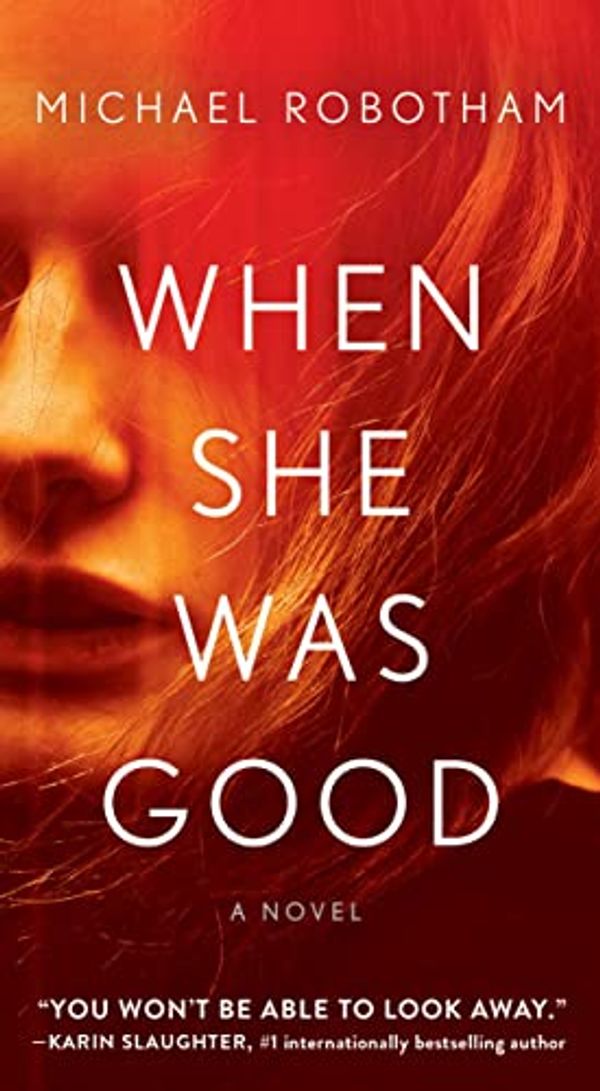 Cover Art for 9781982187316, When She Was Good by Michael Robotham