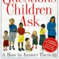 Cover Art for 9780751303568, Questions Children Ask by Miriam Stoppard